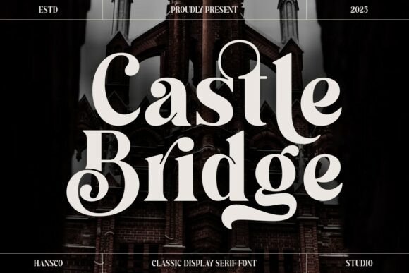 Castle Bridge Font Review for Bold Campaign Headlines