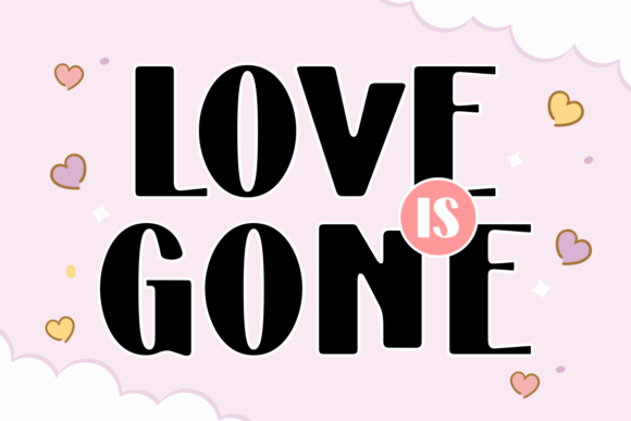 Love is Gone: A Distinctive Sans Serif Font for Editorial Design